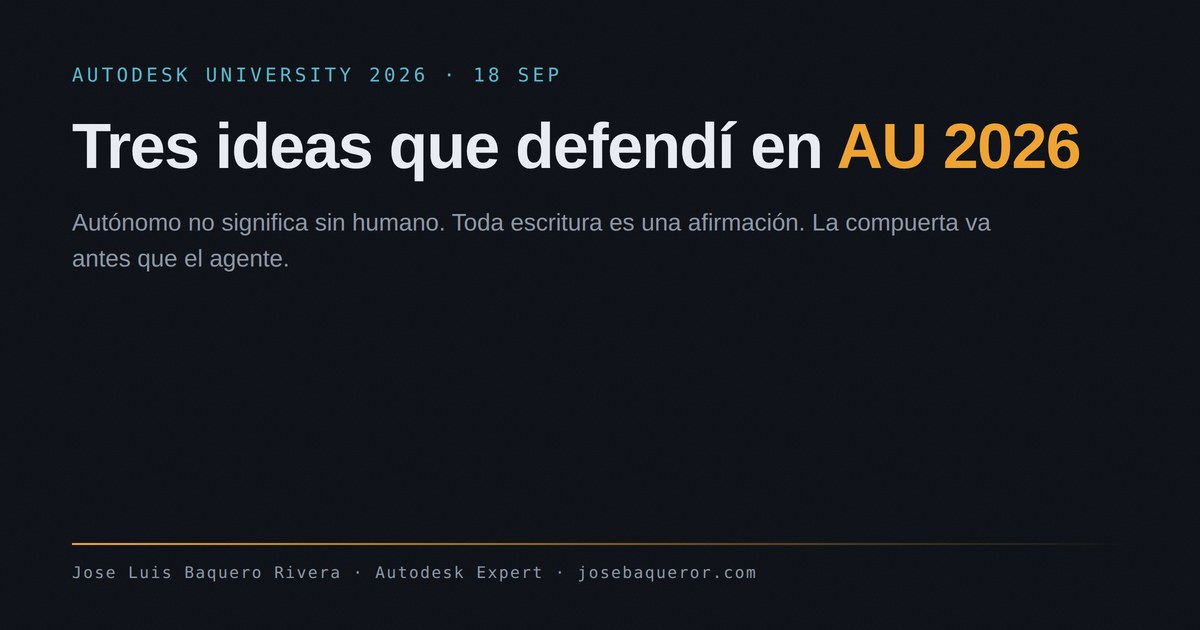 Tres ideas que defendí en AU 2026